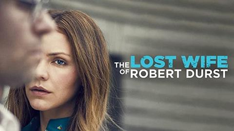 The Lost Wife of Robert Durst 2017